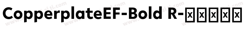CopperplateEF-Bold R字体转换